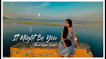 It Might Be You (Female Cover) | Aliza Reyes