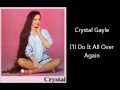 crystal gayle i'll do it all over again lyric video