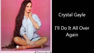 Video thumbnail of "crystal gayle i'll do it all over again lyric video"