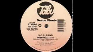 Miniatura del video "The S.O.S Band - Borrowed Love (Extended Version)"