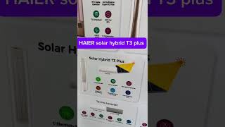 Haier dc inverter ac solar hybrid t3 puls 2026 new model only  working 4 plates