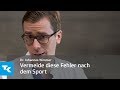 Vermeide diese Fehler nach dem Sport | Dr. Johannes Wimmer