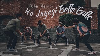 Daler Mehndi | Ho Jayegi Balle Balle Video | Sonu Sharma Choreography
