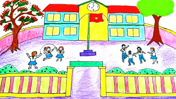 Vẽ Tranh Ngôi trường của em - Cách vẽ ngôi trường đơn giản nhất | How to draw my school
