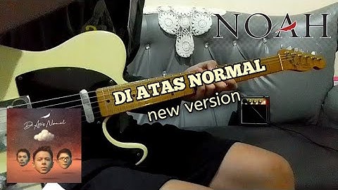 Di Atas Normal - NOAH (Guitar Cover)