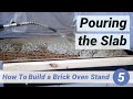 How To Build a Brick Oven Stand | 5. Pouring the Slab