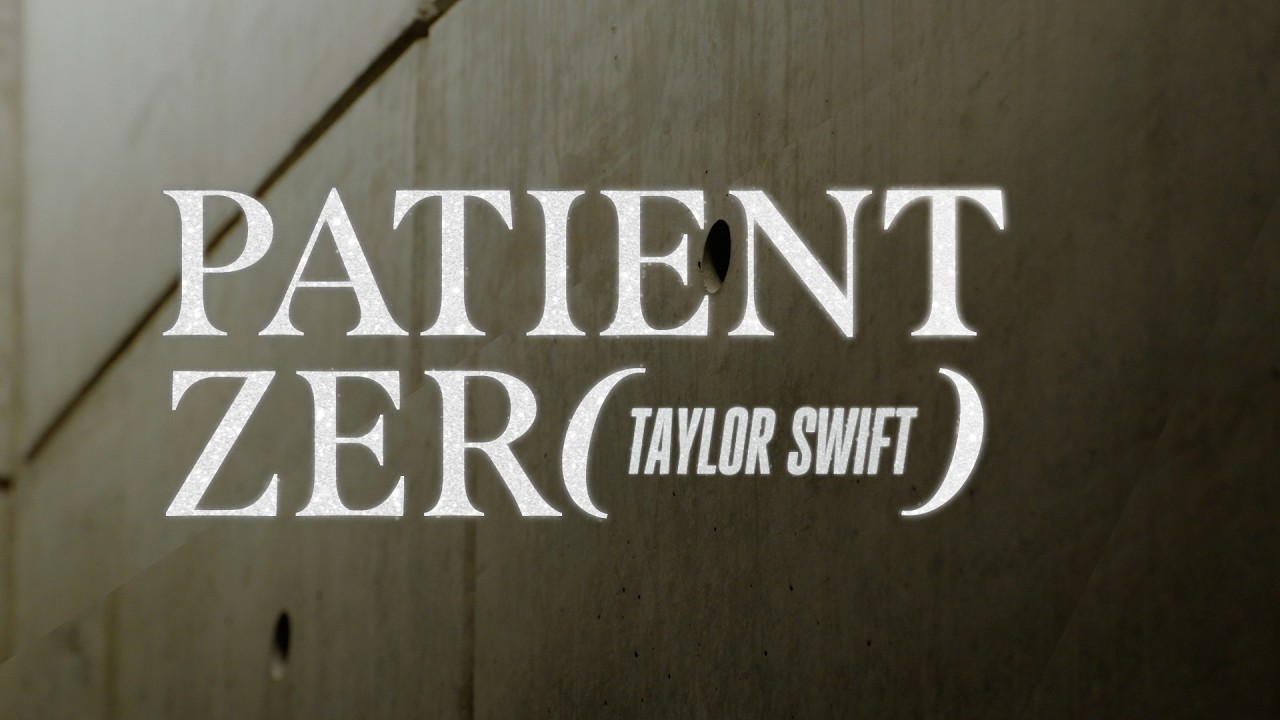 Tonton Taylor Swift - Patient Zero (Official Lyric Video) di YouTube Tonton Taylor Swift - Patient Zero (Official Lyric Video) di YouTube