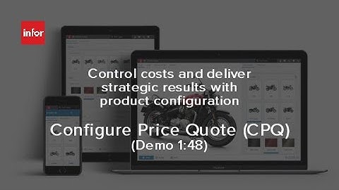 Infor Configure Price Quote (CPQ) Introduction