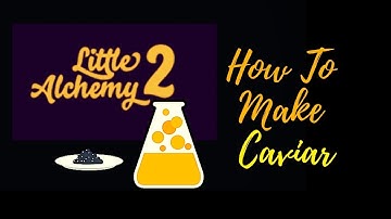 Little Alchemy 2-How To Make Caviar Cheats & Hints