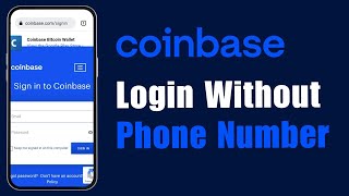 How to Login Coinbase Without Phone Number Verification?