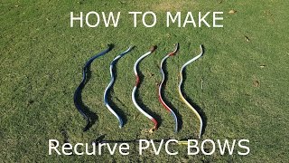 How to Make Recurve PVC Bows