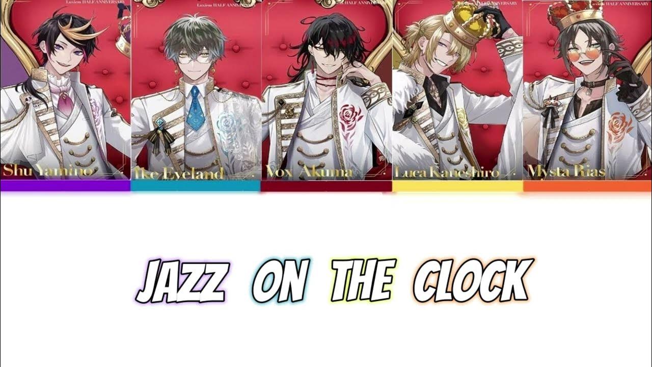 LuxiemJazz on the clock (中英歌詞 lyrics) luxiem nijisanji_en YouTube