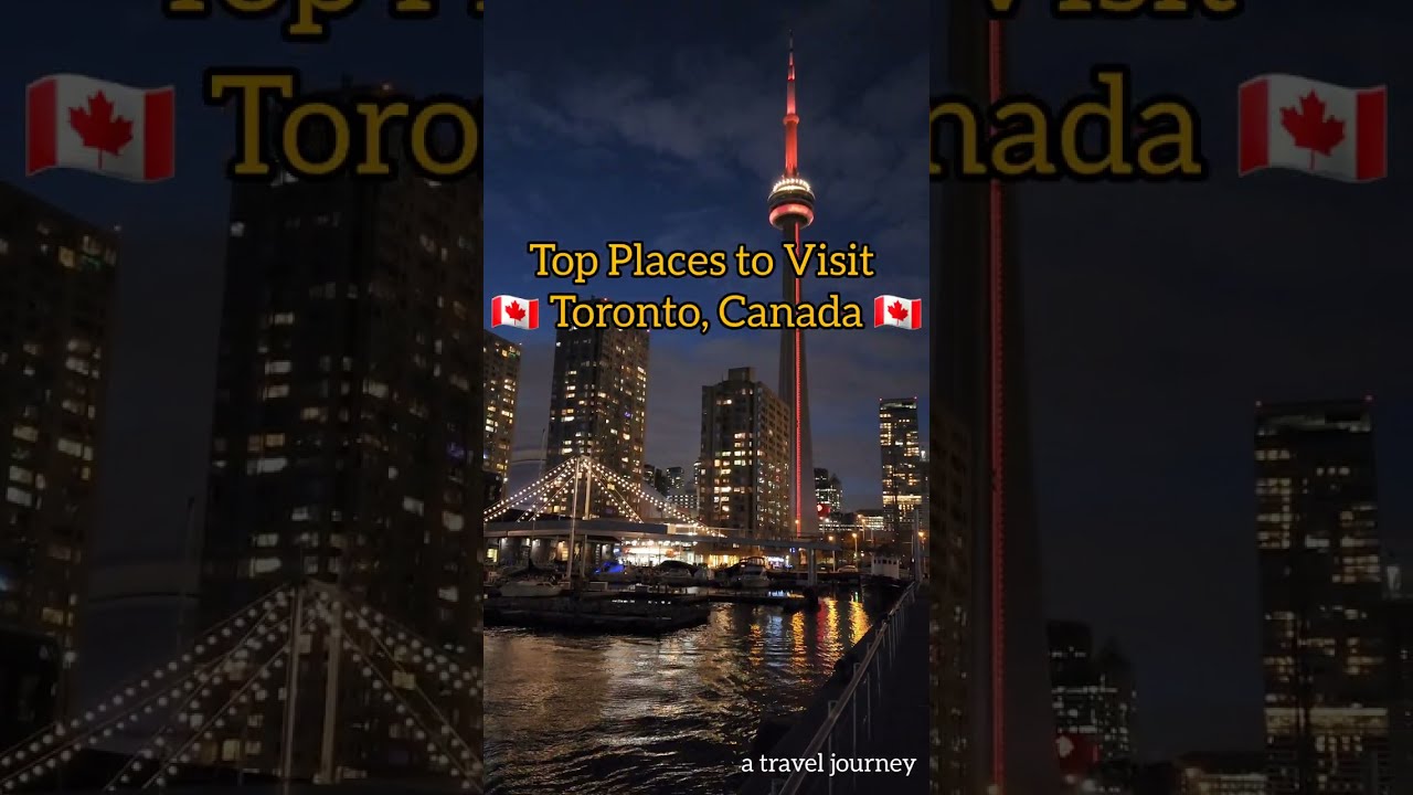 Top Places To Visit In Toronto Canada