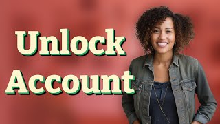 How Do You Verify Identity to Unlock a Locked Business Account?
