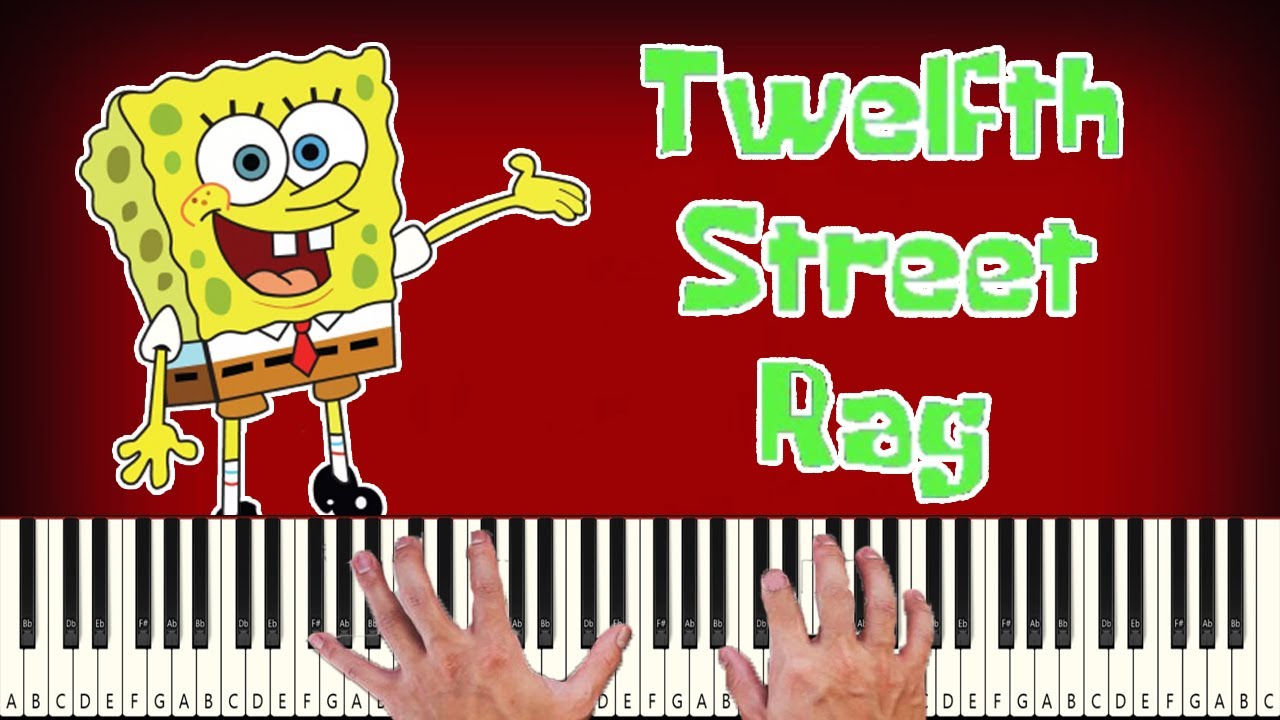 Twelfth street rag - SpongeBob - PIANO TUTORIAL Twelfth street rag - SpongeBob - PIANO TUTORIAL