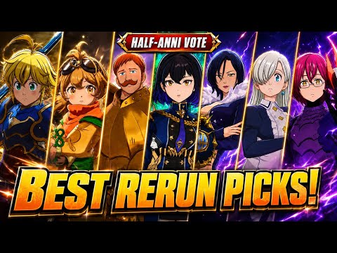 The Seven Deadly Sins Rerun Voting Guide: Maximize Your Meta Potential