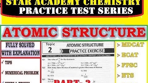 Chapter 2 Atomic Structure class 11 MCQs | STAR Academy Chemistry practice test | MDCAT 2022