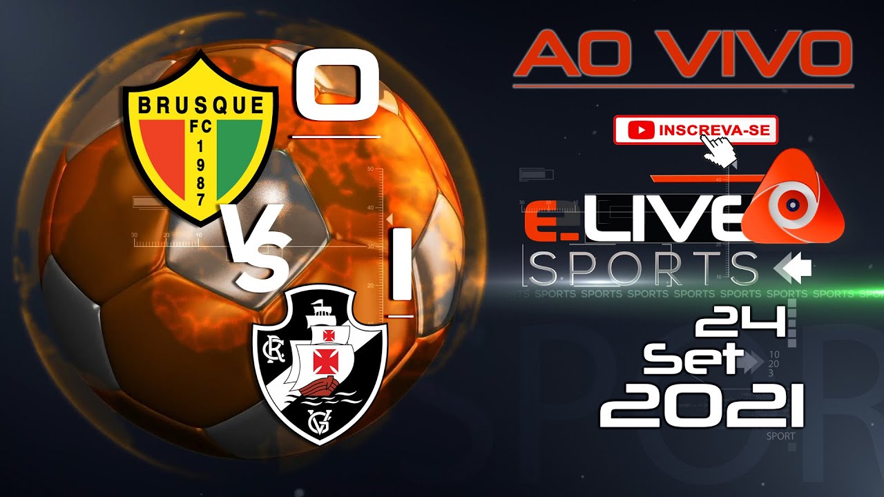 √ Brusque 0 vs 1 Vasco Ao Vivo I Brasil Série B I 24.09.2021 YouTube
