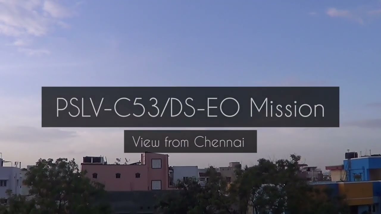 ISRO PSLV C53 Launch View From Chennai PSLV C 53 DS EO Mission 