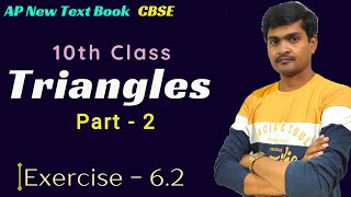 Triangles Part - 2 I 10th Class I AP New Syllabus/CBSE I All Problems in Exercise - 6.2 I Ramesh Sir