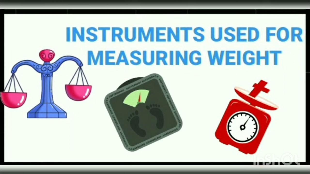 INSTRUMENTS USED FOR MEASURING WEIGHT GRADE 2 YouTube