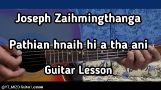 Joseph Zaihmingthanga - Pathian hnaih hi a tha ani (Guitar Lesson/Perhdan)