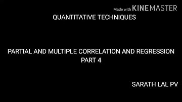 Quantitative Techniques Partial and Multiple Correlation and Regression Part 4