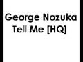 George Nozuka - Tell Me [hq]