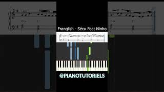 FRANGLISH - SÉCU FEAT NINHO | PIANO TUTORIEL