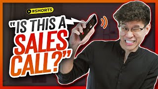 When Clients Say, "Is This a Sales Call?" You Say, "..." #shorts
