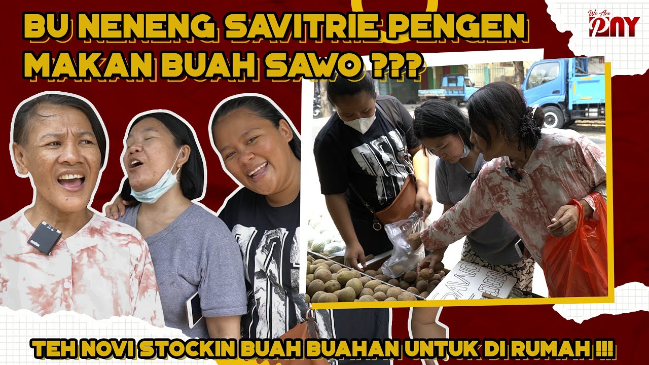 BU NENENG SAVITRIE PENGEN MAKAN BUAH SAWO ??? TEH NOVI STOCKIN BUAH BUAHAN UNTUK DI RUMAH !!!