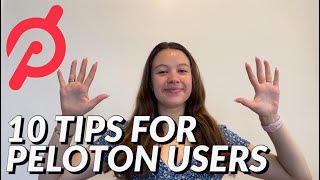 GET THE MOST OUT OF YOUR PELOTON SUBSCRIPTION || 10 TIPS