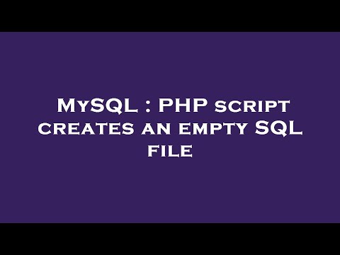 MySQL : PHP script creates an empty SQL file