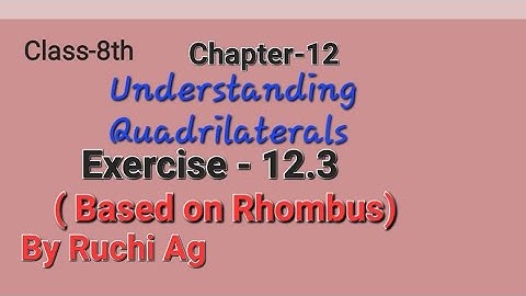 Chapter-12 Understanding Quadrilaterals Exercise-12.3 (based on Rhombus) for Class-8th Maths #byjus