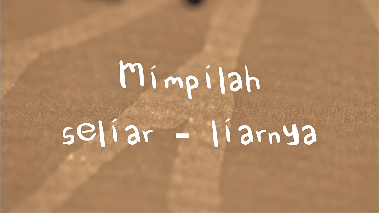 Mimpilah Seliar-liarnya