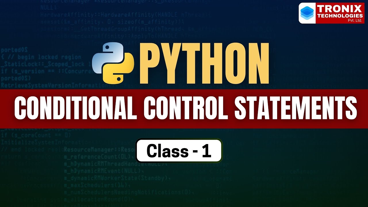 Python Conditional Control Statements Class - 1 | Python For Beginners ...