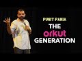 The Orkut Generation | Stand-up Comedy by Punit Pania