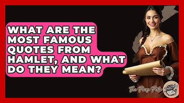 What Are The Most Famous Quotes From Hamlet, And What Do They Mean? - The Prose Path