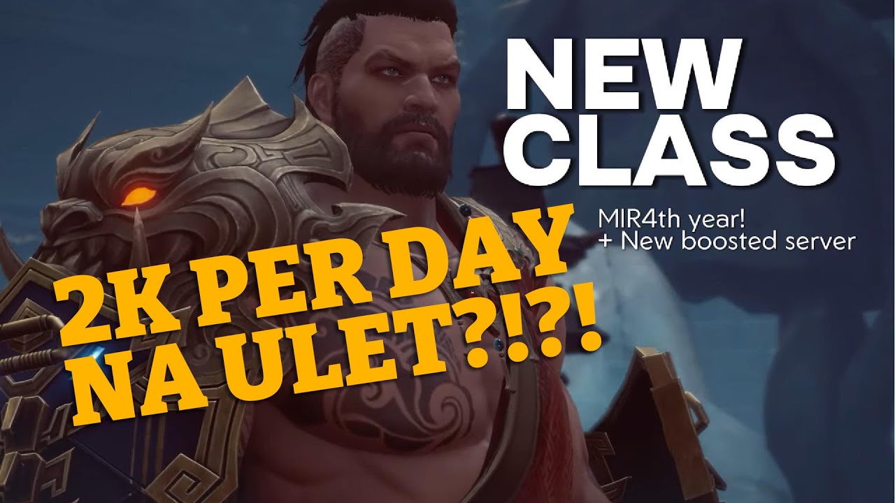 [MIR4] The Lionheart + Boosted Server - 2K PER DAY NA ULET??!!? 