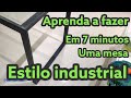 Como Fazer Móveis estilo industrial (mesa em aço)