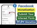 Facebook Submit your interest form for Content Monetization | Facebook Monetization New Update 2026