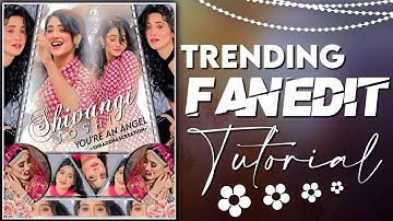 trending fanedit tutorial | PicsArt editing tutorial | editing tutorial for fanpage
