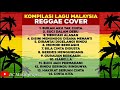 Kompilasi Lagu Malaysia Reggae Cover