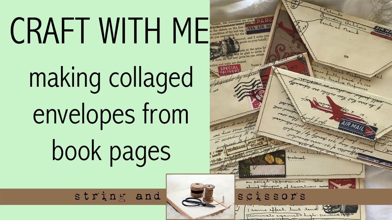 Craft With Me : Making collaged envelopes from book pages