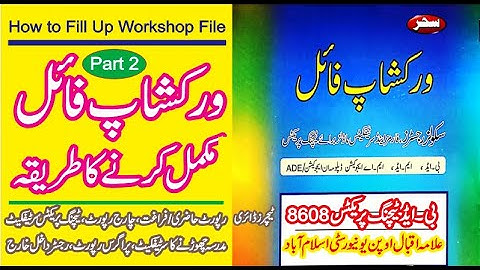 How to Fill Up Workshop File || B.Ed. Teaching Practice 8608 || Solved Workshop File || Part 2 ||