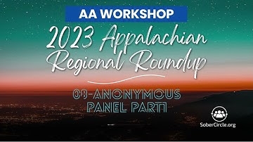 08-Anonymous Panel Part1 at the 2023 Appalachian Regional Roundup #12steps #AA #sobriety
