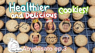 Healthier and delicious cookies: is it possible? | aoydesato EP 3