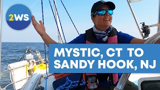 Sailing from Mystic, CT to Sandy Hook, NJ