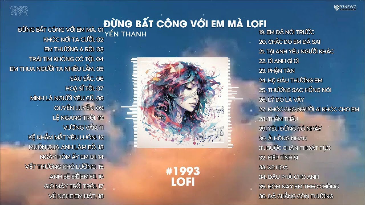ĐỪNG BẤT CÔNG VỚI EM MÀ LOFI - YẾN THANH || TUYỂN TẬP NHỮNG BẢN NHẠC LOFI CHILL HOT TREND 2025