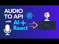 Transcribe audio and make API requests with AI